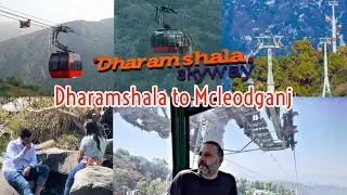 Dharamshala to Mceleodganj Ropeway in Just 10 Minutes | Dharamshala Skyway Journey