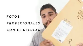 Fotos con celular + Unboxing sorpresa!
