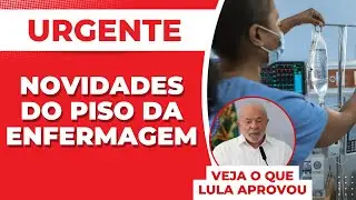 PISO ENFERMAGEM: LULA sanciona VALOR bilionário para novo piso