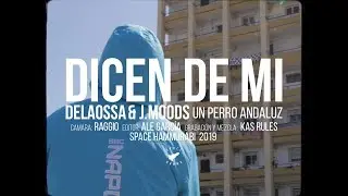 DELAOSSA & J.MOODS - DICEN DE MI [UN PERRO ANDALUZ]