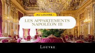 Au Louvre ! Les appartements Napoléon III