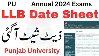 LLB Annual 2024 Date Sheet PU | LLB 5 Years Date Sheet 2024 PU | LLB Exams 2024 PU