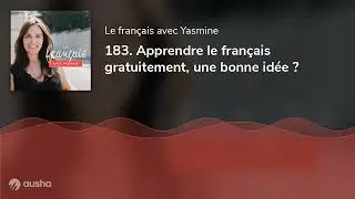 183. Apprendre le français gratuitement, une bonne idée ?