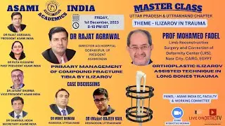 ASAMI INDIA-ACADEMICS MASTERS CLASS SERIES (GUJRAT STATE) : ILIZAROV IN TRAUMA