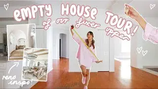 FINALLY got the keys to our DREAM HOME 🏠 EMPTY HOUSE TOUR of our fixer upper!