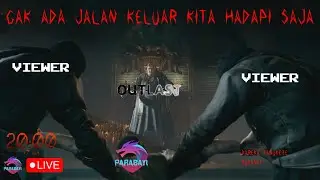 Apakah kita akan gila sebelum bisa keluar dari rumah horror ini? | #outlast Part 2 #horrorgaming