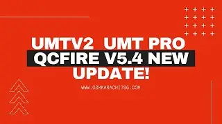 UMTv2  UMT Pro   QcFire v5.4 New Update! 🔥🔥 UMT Dongle Update |  Redmi Note 7 Pro, A3, Huawei
