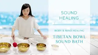Tibetan Singing Bowl Sound Bath for Relaxation and Stress Release