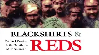 Blackshirts and Reds (documentary) - Part 1