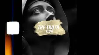 Flow  - The Truth (Freestyle)