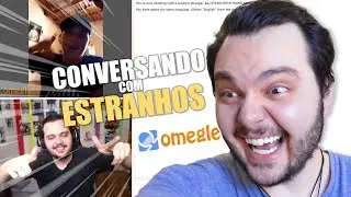 CONVERSANDO COM ESTRANHOS NO OMEGLE #183 | ORRAVEIO NO OMEGLE