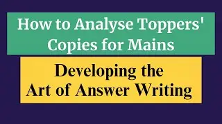 How to Analyse Topper's copies to build answer writing skills | CONQUER Mains Demo Lecture