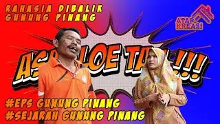 Asal Loe Tau!!! Gunung Pinang