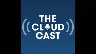 The Cloudcast #99 - Exploring Network Virtualization