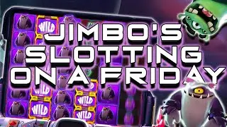 Slotting on a Friday! With Jimbo!