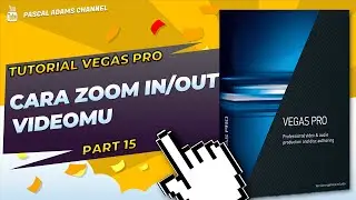 CARA ZOOM IN ZOOM OUT VIDEO - PART 15 - TUTORIAL VEGAS PRO