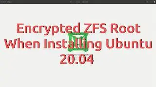 Encrypted ZFS Root When Installing Ubuntu 20.04
