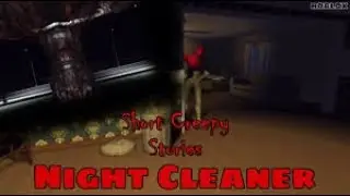 Short Creepy Stories (night cleaner)
