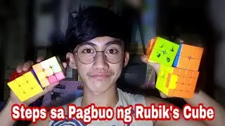 STEPS ON HOW TO SOLVE RUBIK'S CUBE (TAGALOG)