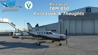 MSFS New Black Square TBM 850 Review. Full Flight with ATC