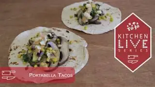 Kitchen Live: Portabella Tacos