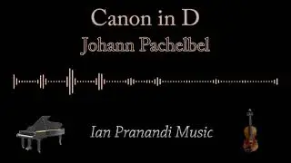 Canon in D - Johann Pachelbel (Piano + Violin)