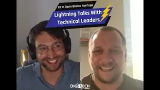 S1 EP2 Lightning Talks With Technical Leaders | Darío Iturriaga | Founding Tech Lead | Go Karla GmbH