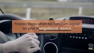 Why is No Tom Tom signal on your Navigation device ?