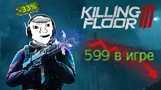 KILLING FLOOR 3 (didn't) GET OFF ITS KNEES