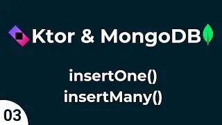 Ktor & MongoDB || Part 03 - InsertOne & InsertMany | Insert from JSON File
