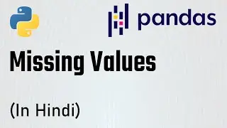 (Part-11) Pandas Tutorial - Missing values in Pandas | The Learning Setu
