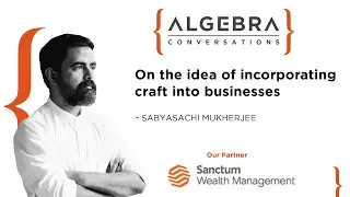 Sabyasachi on the idea of incorporating craft into businesses