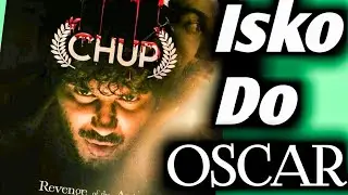 Isko Do OSCAR - CHUP Movie Review ll THE HERO
