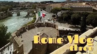 Rome Vlog | Vatican City, Sistine Chapel, St Angelo Castle, Trestevere | Day 5 and 6