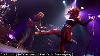 District 97-Takeover (Live from Screenplay)