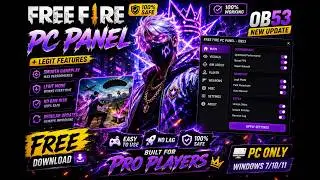 [FREE]OB53 PANEL PC \ FREE FIRE PC PANEL OB53 + LEGIT AIM 100% Safe