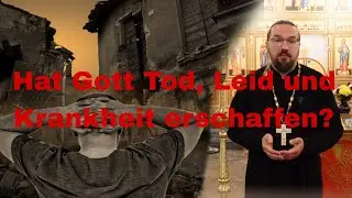 Hat Gott Tod, Leid und Krankheit erschaffen?