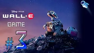 Wall - E {GAME} ✔ {СЕРИЯ 3} СИНЕГЛАЗКА