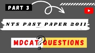 mdcat past paper| mcat past paper| biology |nts past paper 2011 |part 2 | MDCAT TEST 