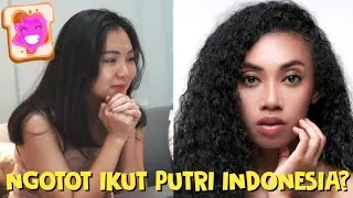 NGOTOT IKUT PUTRI INDONESIA?