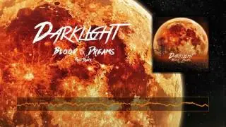 Darklight - Blood & Dreams (Original mix)