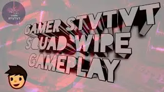 SQUAD WIPER | | GAMER STVTVT | | aman | | upper video | |