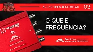 AULA 3 -  BLACK FRIDAY: O que é Frequência?