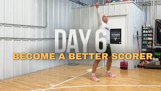 How To Become A Better Scorer | Day 6
