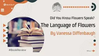 🌸 Did You Know Flowers Speak? Unraveling 'The Language of Flowers' 📖 | BookStuff 📘