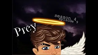 PREY S4. EP9 (MSP SERIES)