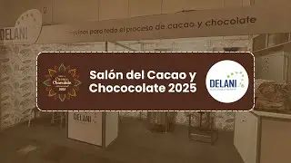 Delani Trading en el Salón del Cacao y Chocolate 2025 ~ Perú