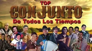 Top Conjunto Music of All Times - Los Chamacos / Ruben Naranjo / Tony / David Farias / y muchos mas