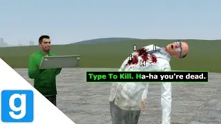 Garry's Mod Addon: Type To Kill