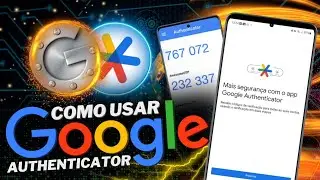 Como usar o Google authenticator!